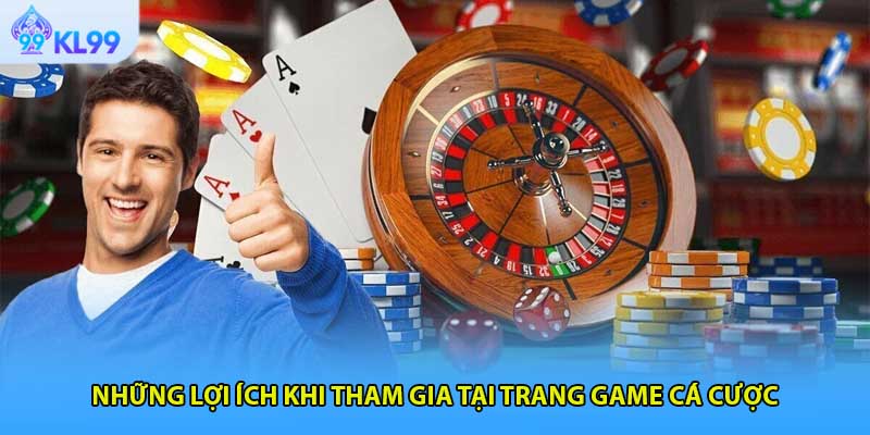 Những lợi ích khi tham gia tại trang game cá cược