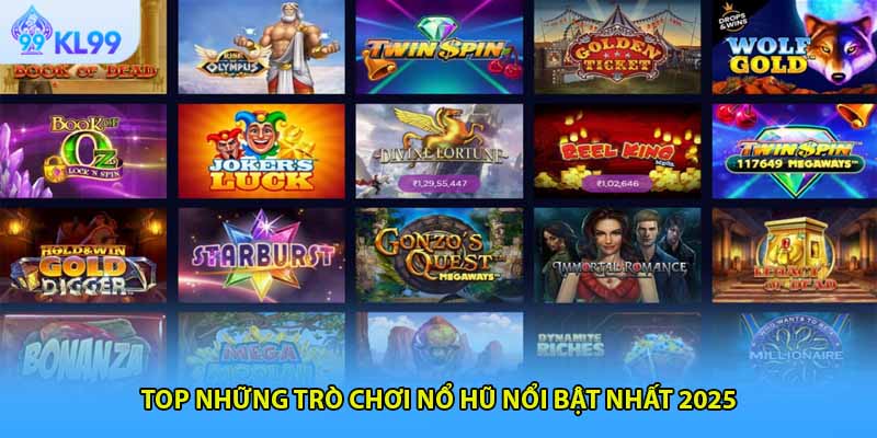 Top những trò chơi nổ hũ nổi bật nhất 2025